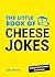 The Little Book of Cheese J...