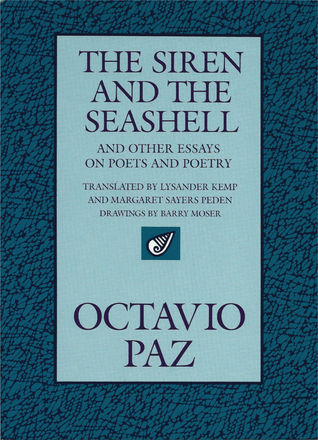 The Siren and the Seashell: And Other Essays on Poets and Poetry (Texas Pan American Series)
