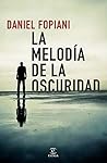La melodía de la oscuridad by Daniel Fopiani