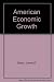 American economic growth;: ...