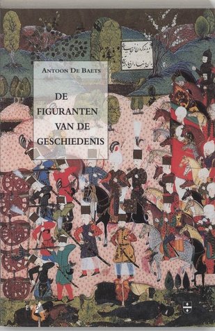 De figuranten van de geschiedenis. Hoe het verleden van andere culturen wordt verbeeld en in herinnering gebracht