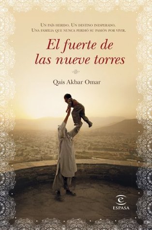 Portada de El fuerte de las nueve torres: Historia de una familia afgana, de Qais Akbar Omar