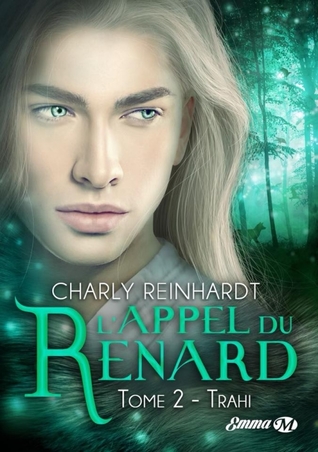 Trahi (L'appel du renard, #2)