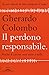 Il perdono responsabile. Pe...