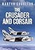 The Crusader and Corsair
