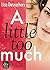 A little too much: Roman (A little-Reihe 2) (German Edition)