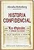 Historia Confidencial: La Opinion y Otros Olvidos