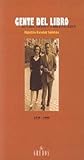 Gente del libro: autores, editores y bibliotecarios (1939-1999)