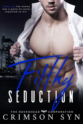 Filthy Seduction (Ravenhead #3)