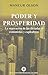 Poder y prosperidad. La superación de las dictaduras comunistas y capitalistas