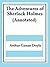 Adventures of Sherlock Holmes (Annotated)