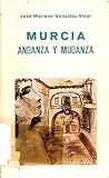 Murcia, andanza y mudanza