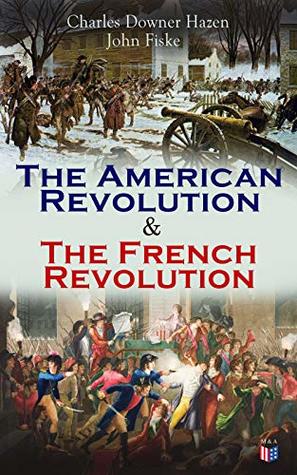 The American Revolution & The French Revolution (Kindle Edition)