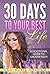 30 Days to Your Best Life: ...
