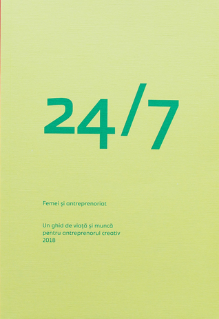 24/7 Femei si antreprenoriat. Volumul IV.