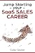 Jump Starting your SaaS Sal...