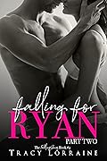 Falling For Ryan: Part Two