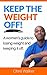 Keep The Weight Off: How To...