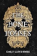 The Bone Houses