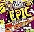 Epic Adventure (kind of) (Tom Gates #13)