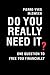 Do You Really Need It?: One Question to Free You Financially