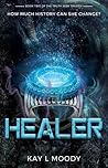 Healer by Kay L.  Moody
