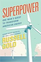 Superpower: One Man's Quest to Transform American Energy