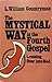 The mystical way in the fourth Gospel: Crossing over into God