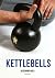 Kettlebells final edition: Final edition (Manual Book 1)