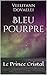 Bleu Pourpre: Tome 1 . Le Prince Cristal (French Edition)