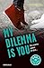 My Dilemma Is You. Un Nuevo...