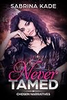 Never Tamed (Chosen Narratives, #2)