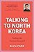 Talking to North Korea: End...
