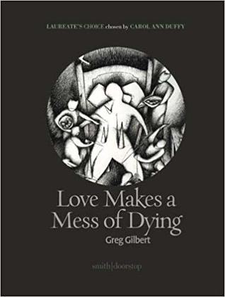 Love Makes a Mess of Dying: Laureate's Choice 2019 I