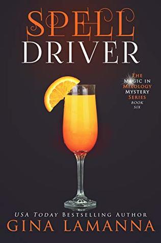 Spelldriver (Magic & Mixology Mystery, #6)