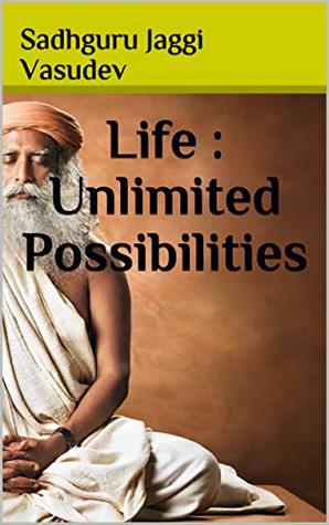 Life : Unlimited Possibilities (Kindle Edition)
