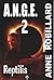A.N.G.E. 2 : Reptilis (French Edition)
