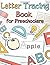 Letter Tracing Book for Preschoolers by Fun Learning