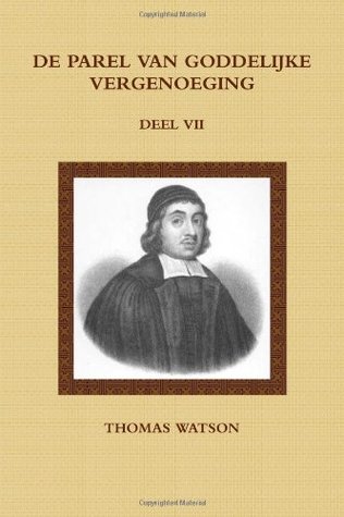 De Parel Van Goddelijke Vergenoeging Vii (Volume 7)