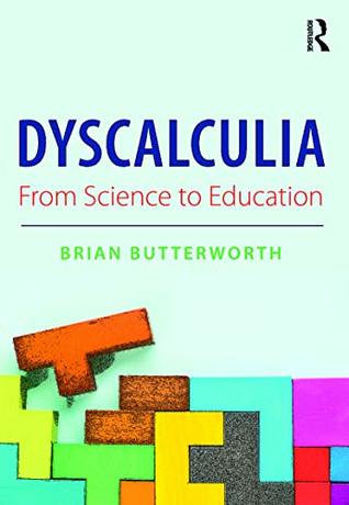Dyscalculia: from Science to Education (Kindle Edition)