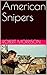 American Snipers