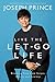 Live the Let-Go Life: Breaking Free from Stress, Worry, and Anxiety