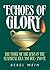 Echoes of Glory Compact Size: The story of the Jews in the classical era 350 BCE-750 CE