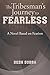 The Tribesman's Journey to Fearless by Desh Subba