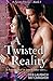 A Twisted Reality: A Romance About Past Lives... (A Twisted Series Book 3)