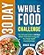 30 Day Whole Food Challenge...