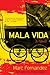 Mala Vida: A Novel