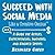 Succeed with Social Media Like a Creative Genius: A Guide for Artists, Entrepreneurs, Inventors, and Kindred Spirits