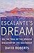 Escalante's Dream: On the Trail of the Spanish Discovery of the Southwest