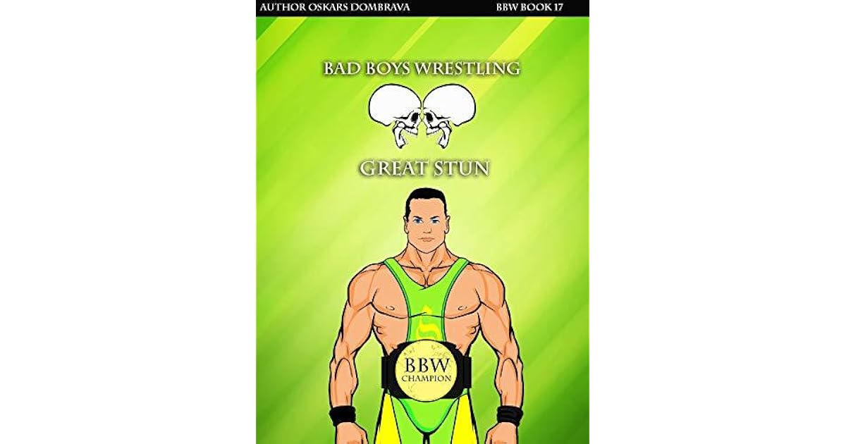 Bad Boys Wrestling Great Stun BBW Book 17 by Oskars Dombrava